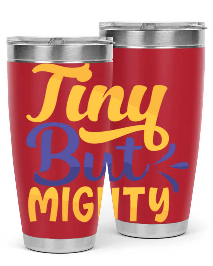Tiny But Mighty Style 192#- baby- tumbler