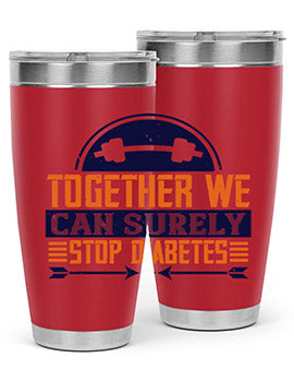 Together We Can Surely Stop Diabetes Style 8#- diabetes- Tumbler