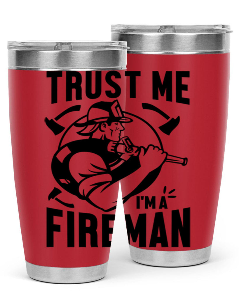 Trust me Style 16#- fire fighter- tumbler