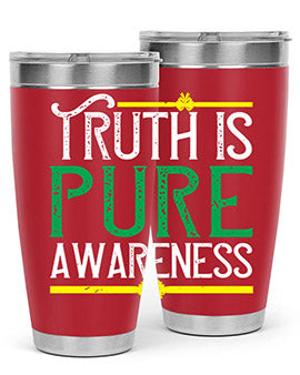 Truth is pure awareness Style 10#- self awareness- Tumbler