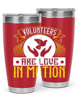 Volunteers are love in motion Style 14#- volunteer- Tumbler