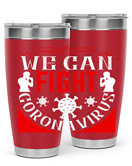 We Can Fight CoronaVirus Style 10#- corona virus- Tumbler