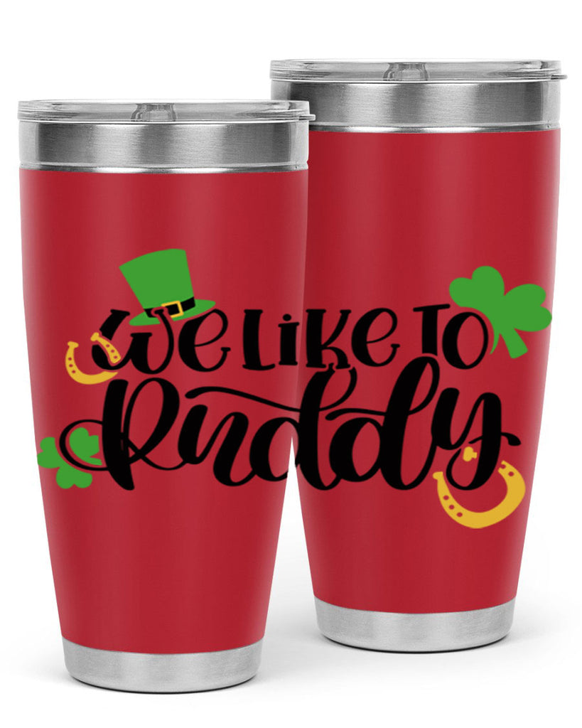 We Like To Puddy Style 18#- St Patricks Day- Tumbler