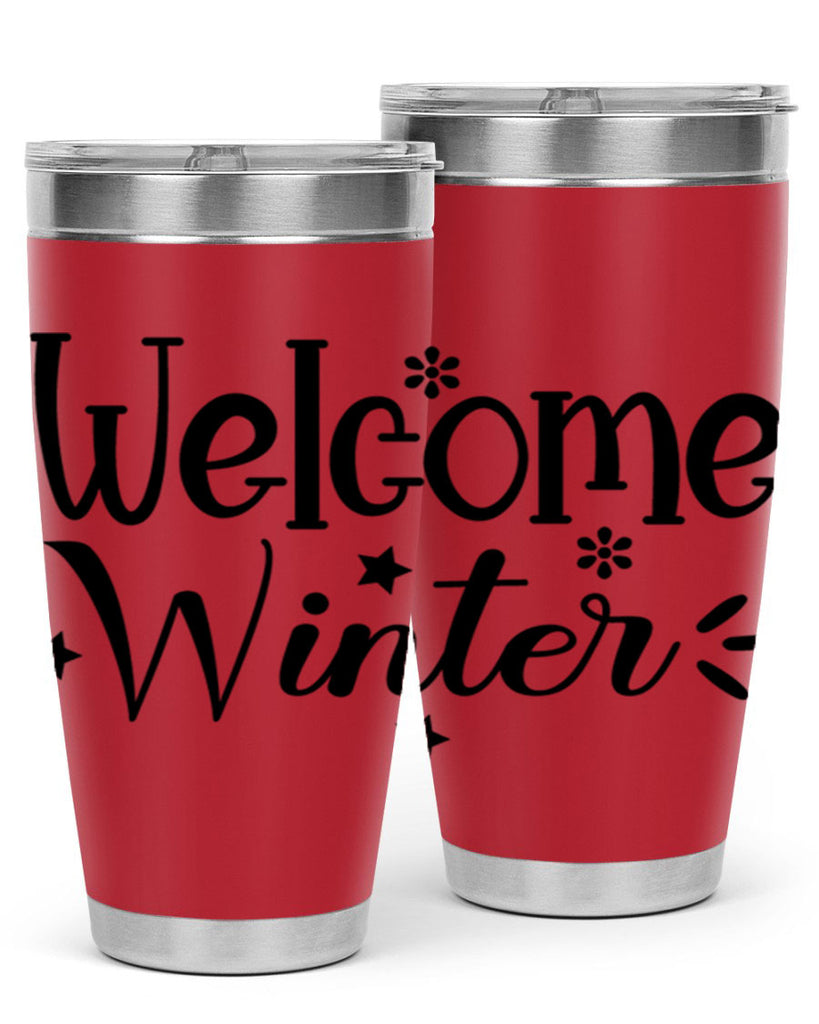 Welcome Winter476#- winter- Tumbler