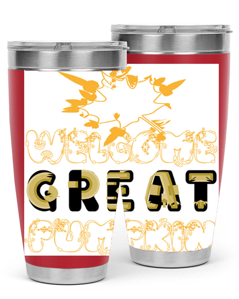 WelcomeGreatPumpkindesign 639#- fall- Tumbler