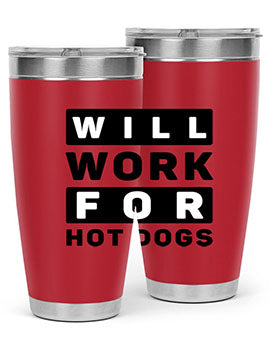 Will Work For Style 1#- dog- Tumbler