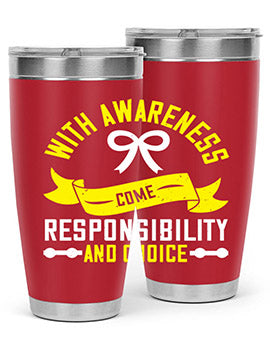 With awareness come responsibility and choice Style 5#- self awareness- Tumbler
