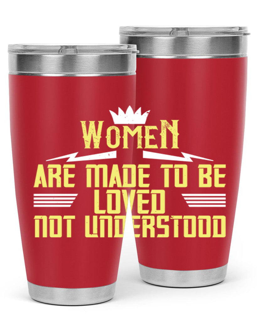 Women are made to be loved not understood Style 13#- womens day- Tumbler