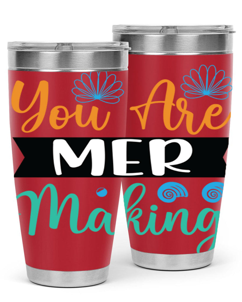 You Are Mer Making 683#- mermaid- Tumbler