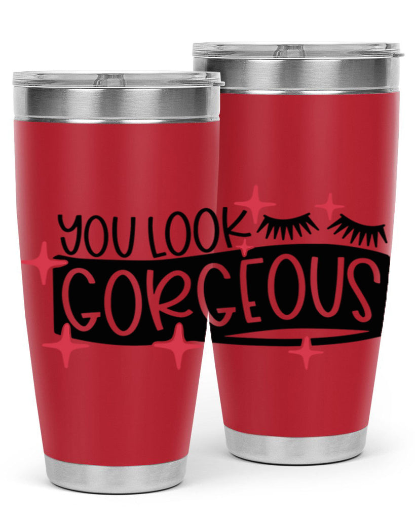 You Look Gorgeous Style 4#- make up- Tumbler
