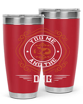 You Me And The Dogs Style 134#- dog- Tumbler