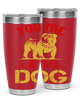 You Me The Dog Style 140#- dog- Tumbler