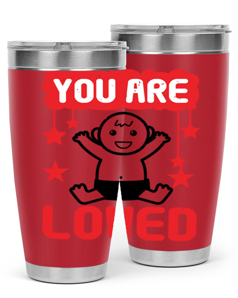 You are loved Style 5#- baby shower- tumbler