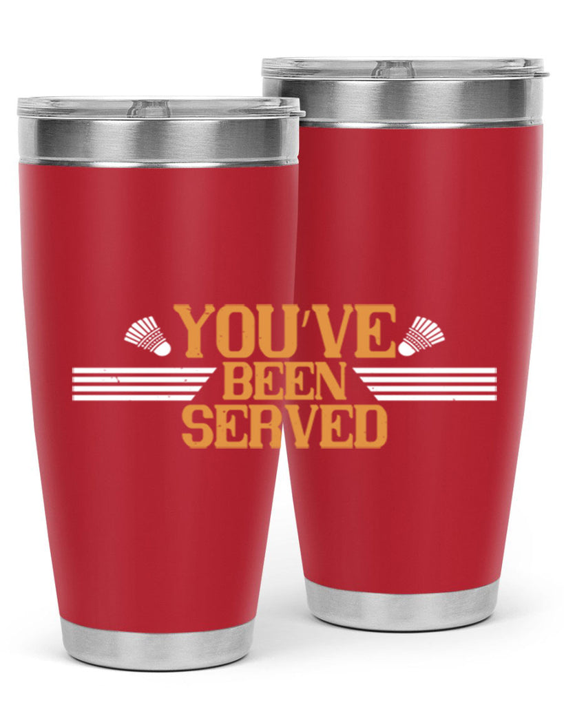 You’ve been served 1714#- badminton- Tumbler