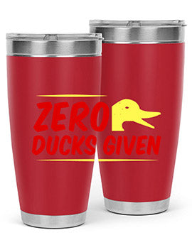 Zero ducks given Style 5#- duck- Tumbler