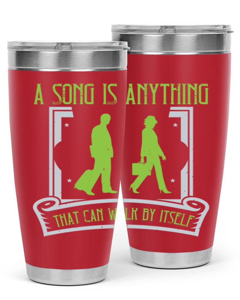 a song is anything that can walk by itself 93#- walking- Tumbler