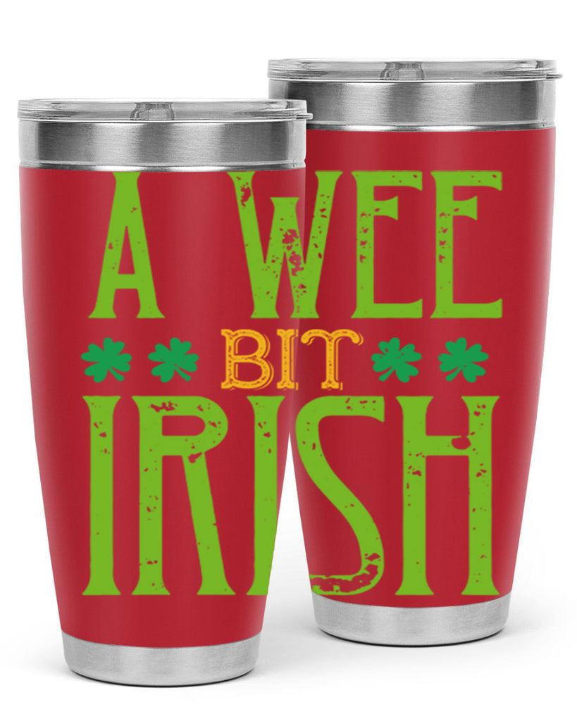 a wee bit irish Style 145#- St Patricks Day- Tumbler