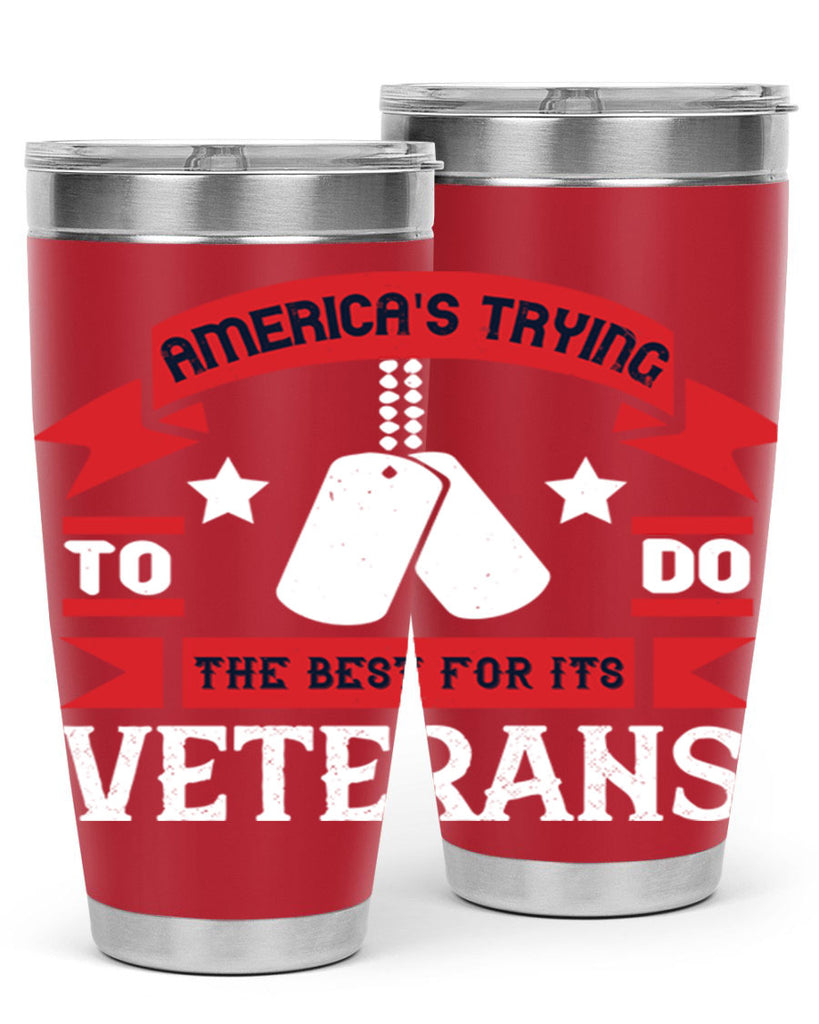 americas trying to do the best for its veteran 78#- Veterns Day- Tumbler
