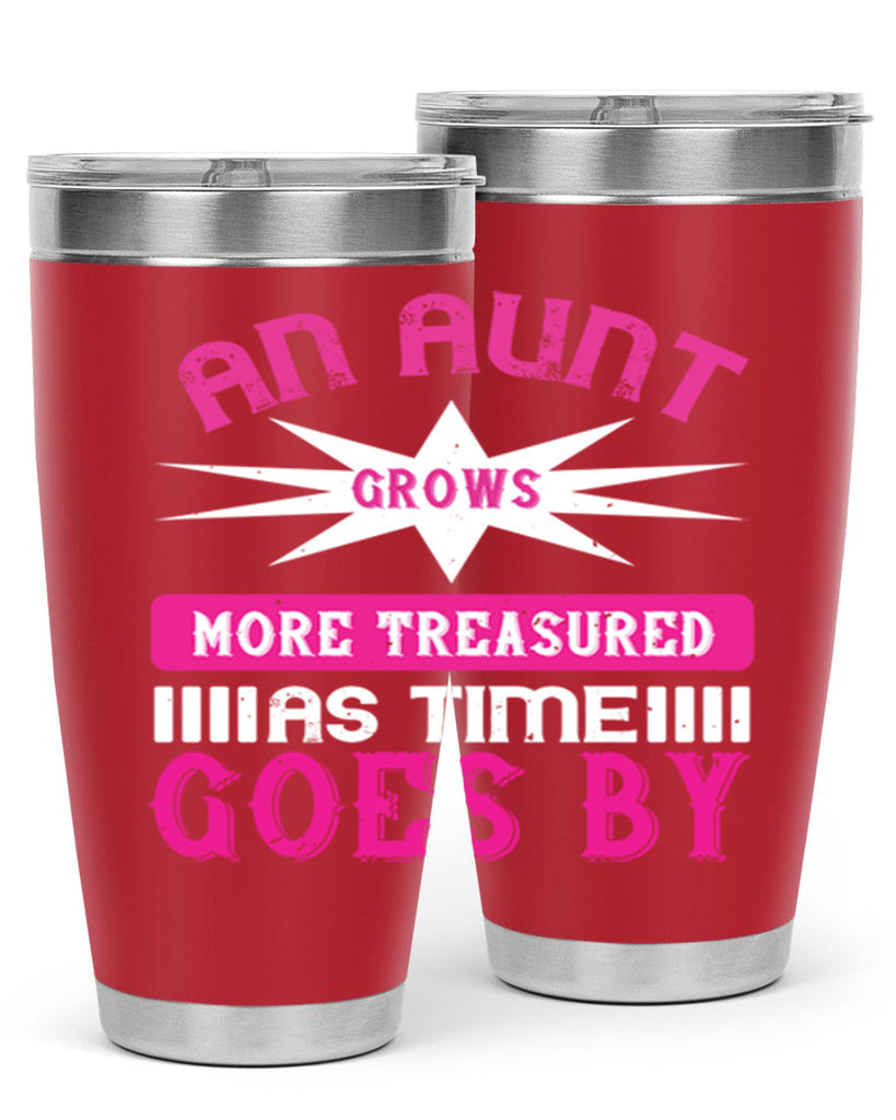 an aunt grows more treasured as time goes by 220#- mom- Tumbler