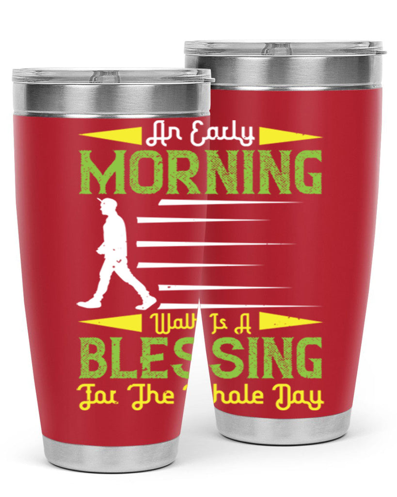 an earlymorning walk is a blessing for the whole day 91#- walking- Tumbler