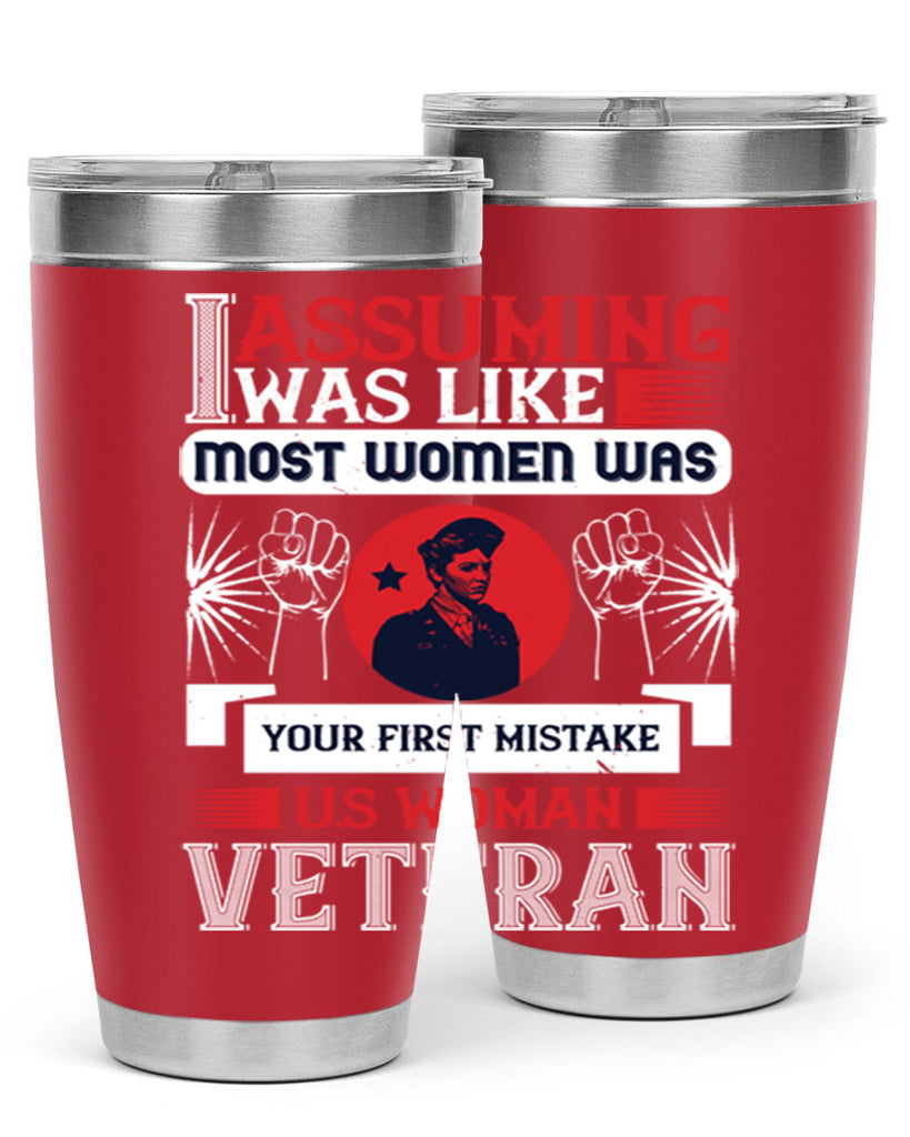 assuming i was like most women was your first misktake us women veteran 72#- Veterns Day- Tumbler
