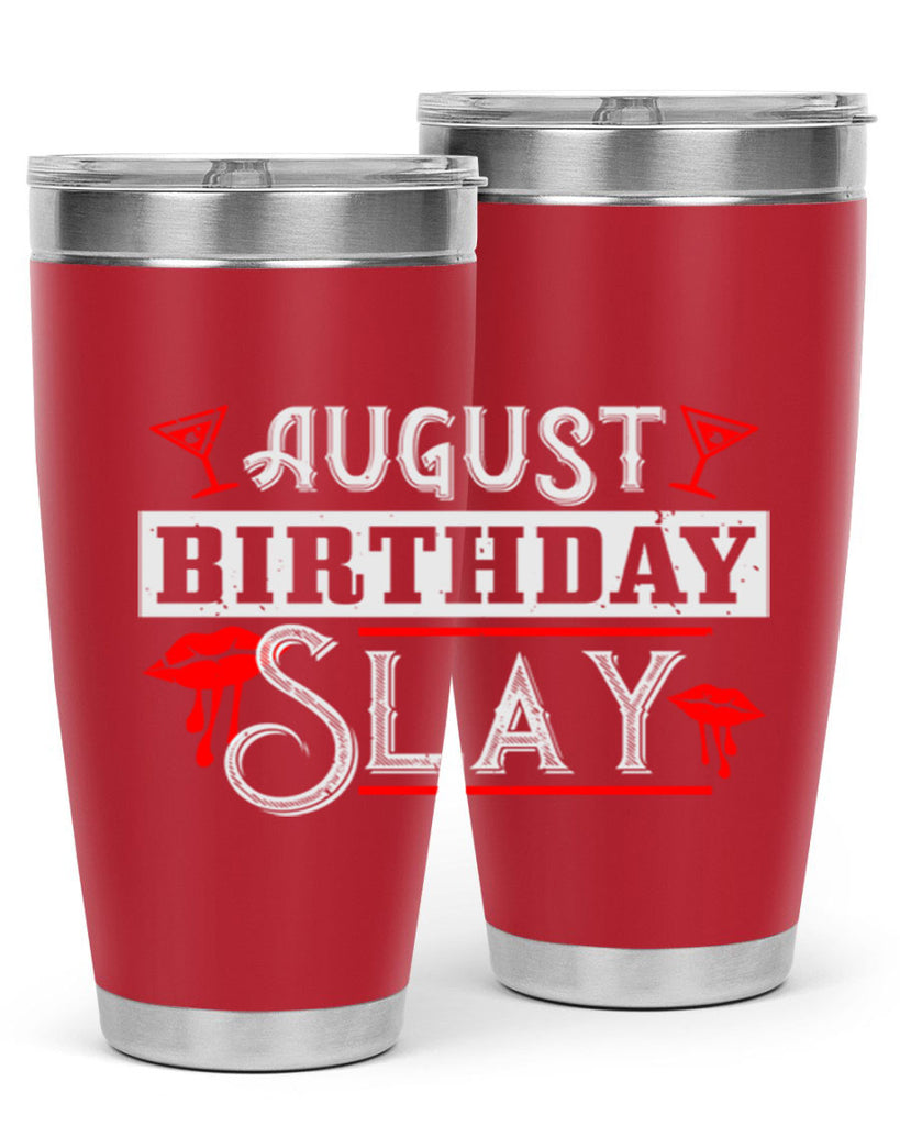 august birthday slay Style 61#- birthday- tumbler