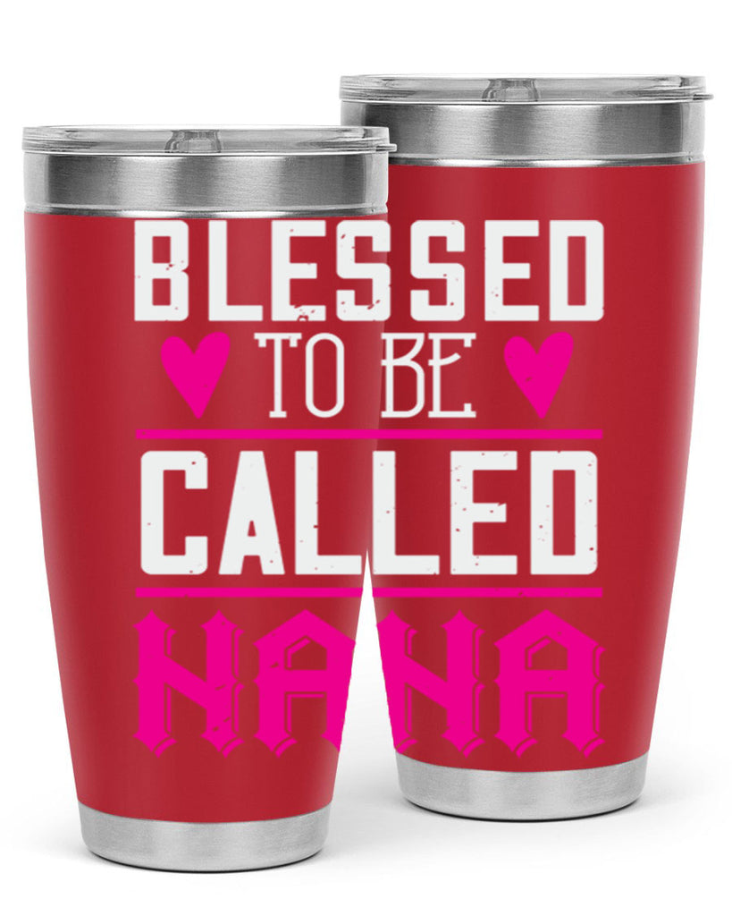 blessed to be called nana 33#- grandma - nana- Tumbler