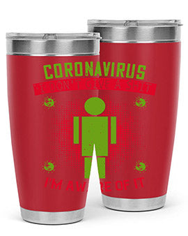 coronavirus i dont give a shit im aware of it Style 3#- corona virus- Tumbler