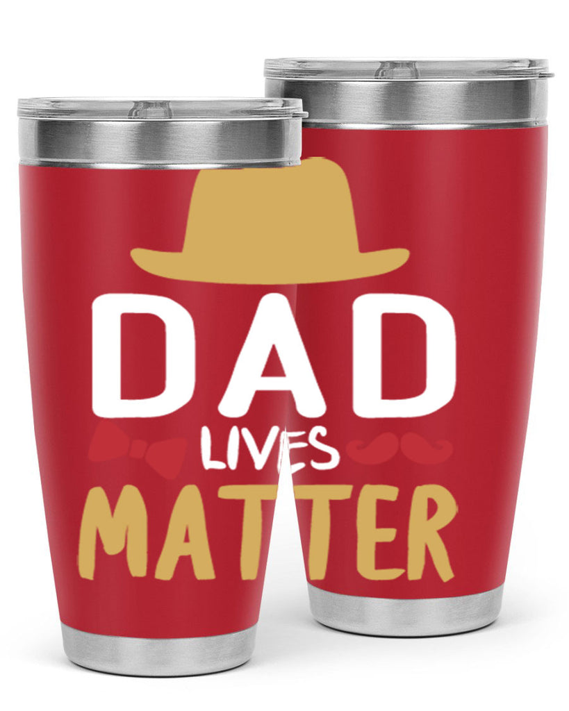 dad lives matter 103#- fathers day- Tumbler