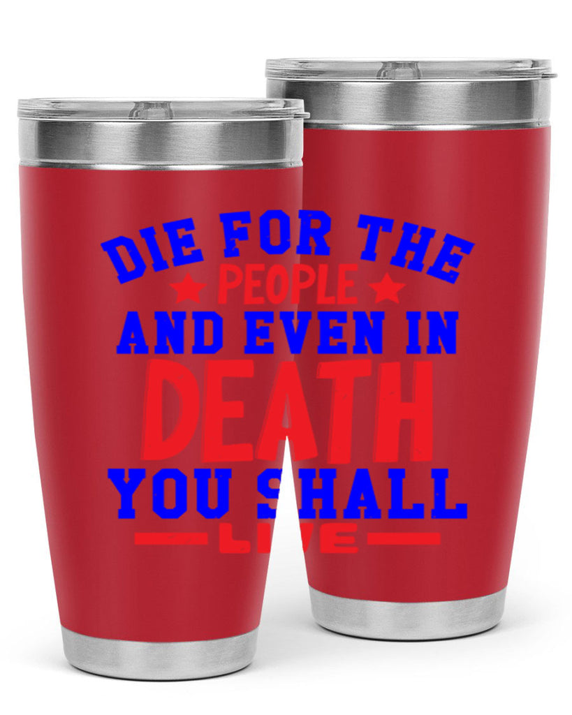 die for the people Style 77#- Fourt Of July- Tumbler