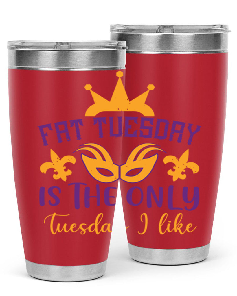 fat tuesday is the only tuesday i like 87#- mardi gras- Tumbler