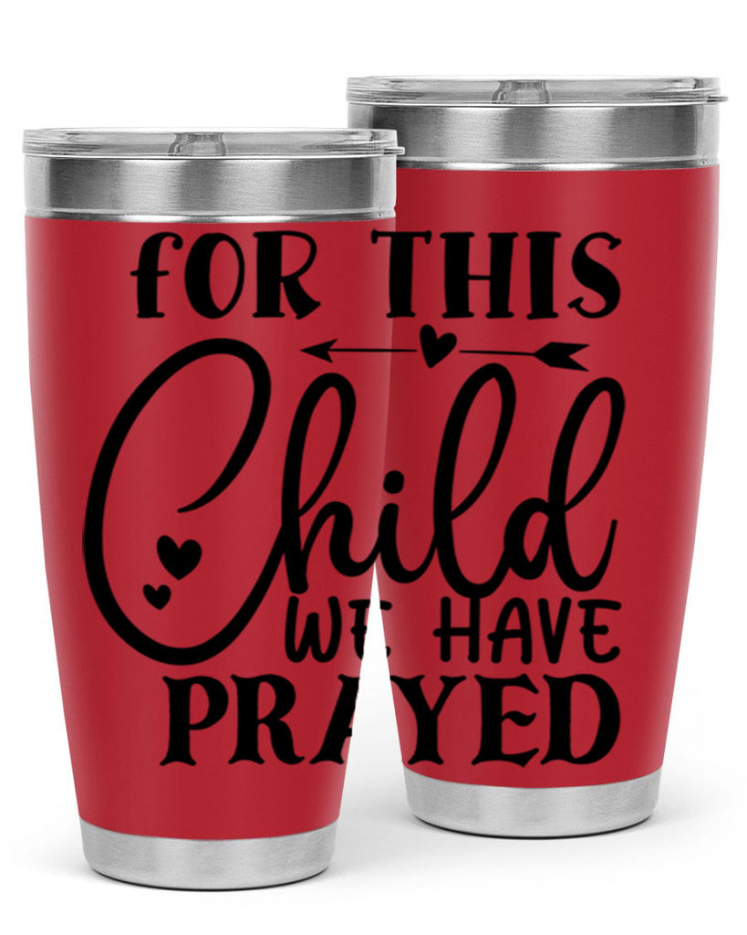 for this child we have prayed Style 265#- baby- tumbler