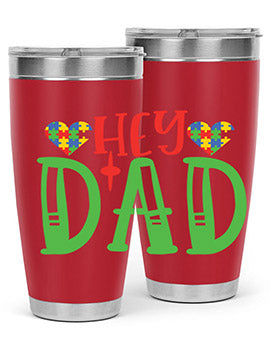 hey dad Style 14#- autism- Tumbler