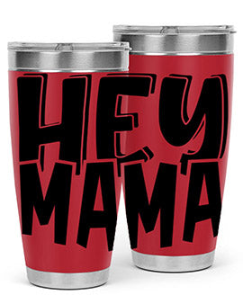 hey mama Style 17#- autism- Tumbler
