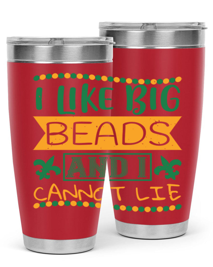 i like big beads and i cannot lie 67#- mardi gras- Tumbler