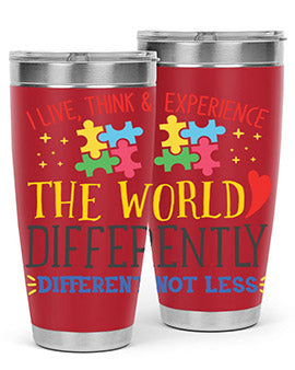 i live think experience the world differently different not less Style 20#- autism- Tumbler