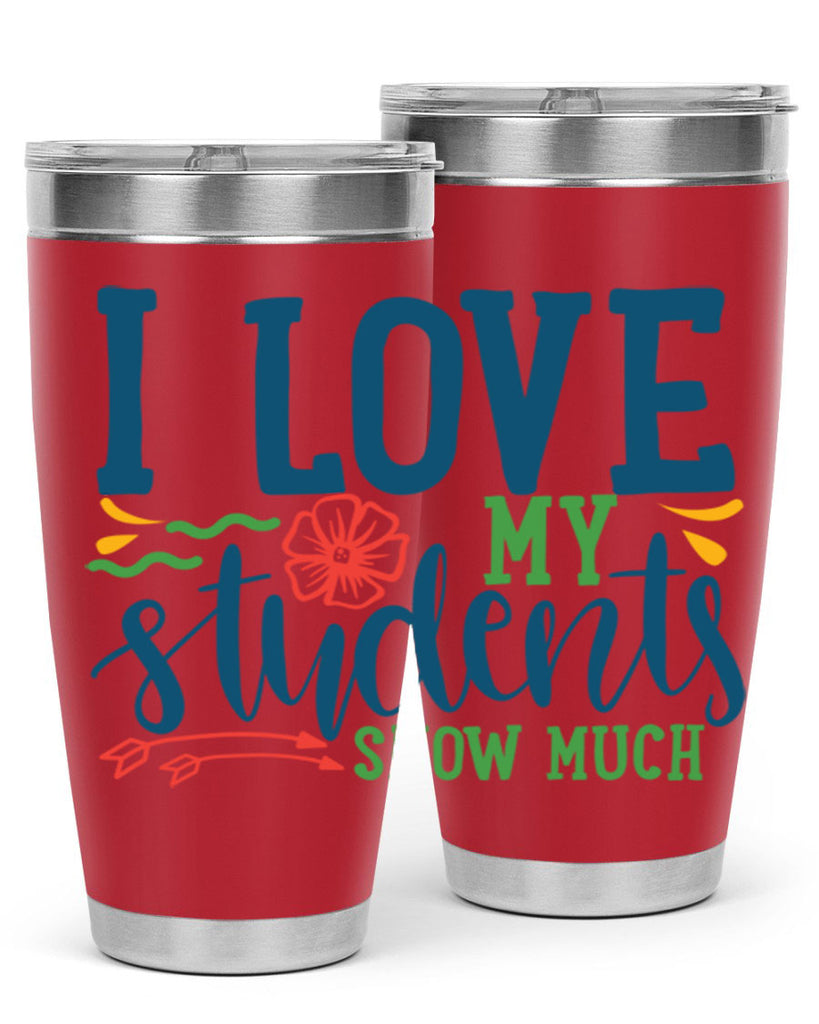 i love my students snow much Style 176#- teacher- tumbler