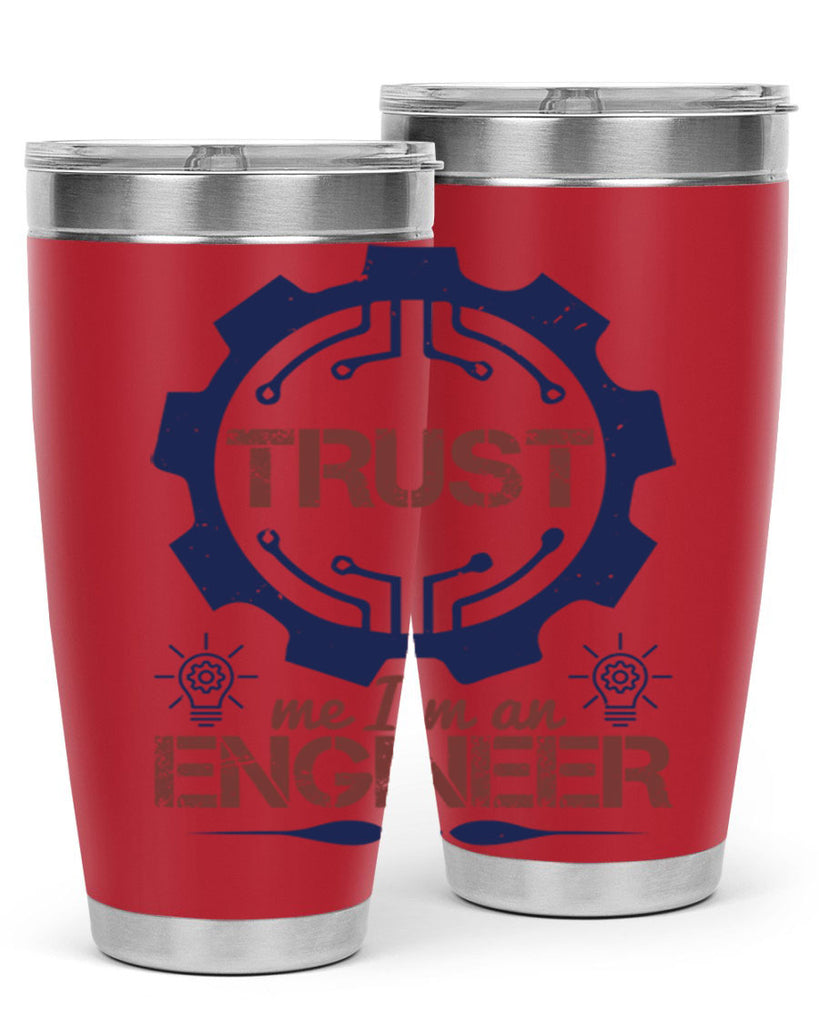 keep trust me im an engineer Style 45#- engineer- tumbler