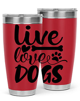 live love dogs Style 76#- dog- Tumbler