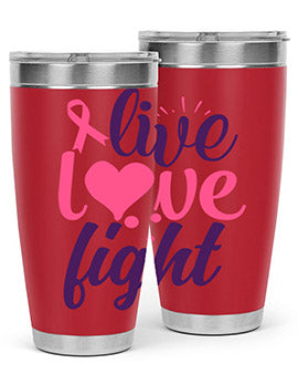 live love fight Style 8#- breast cancer- Tumbler