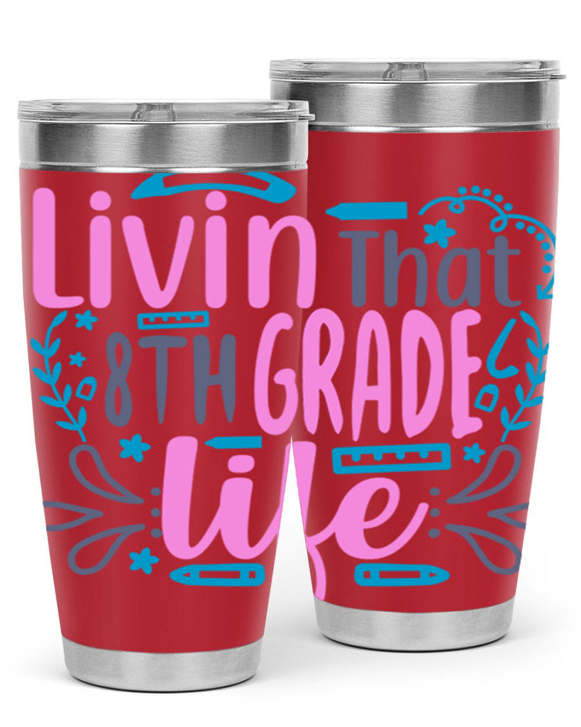 livin that 8th garde life 4#- 8th grade- Tumbler