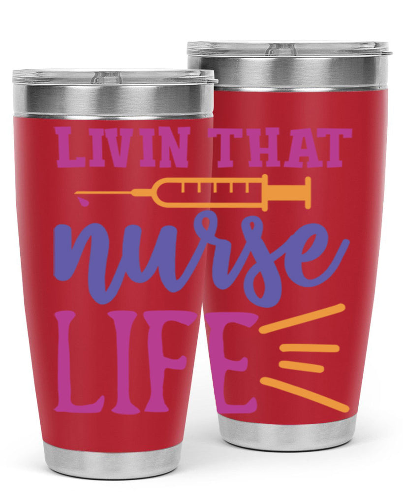 livin that nurse life Style 376#- nurse- tumbler