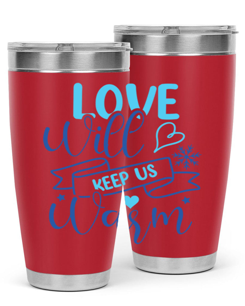 love will keep us warm 313#- winter- Tumbler