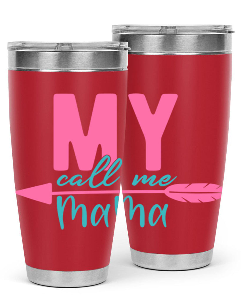 my call me mama 311#- mom- Tumbler