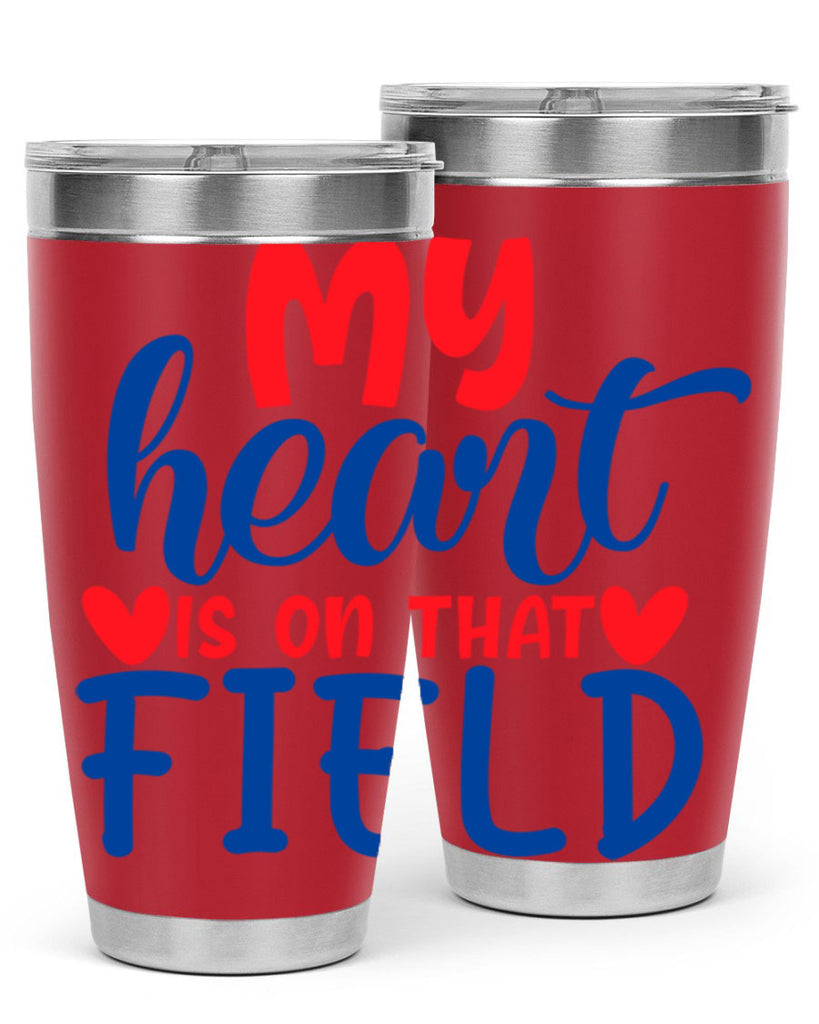 my heart is on that field 2050#- baseball- Tumbler