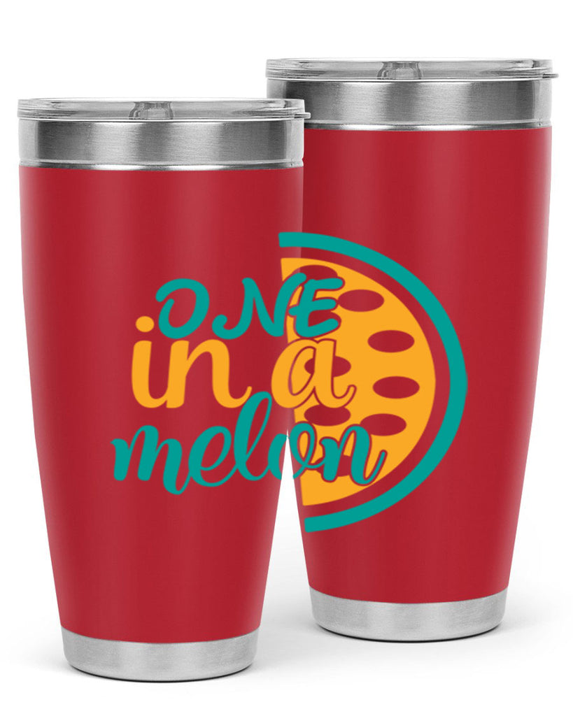 one in a melon Style 83#- summer- Tumbler