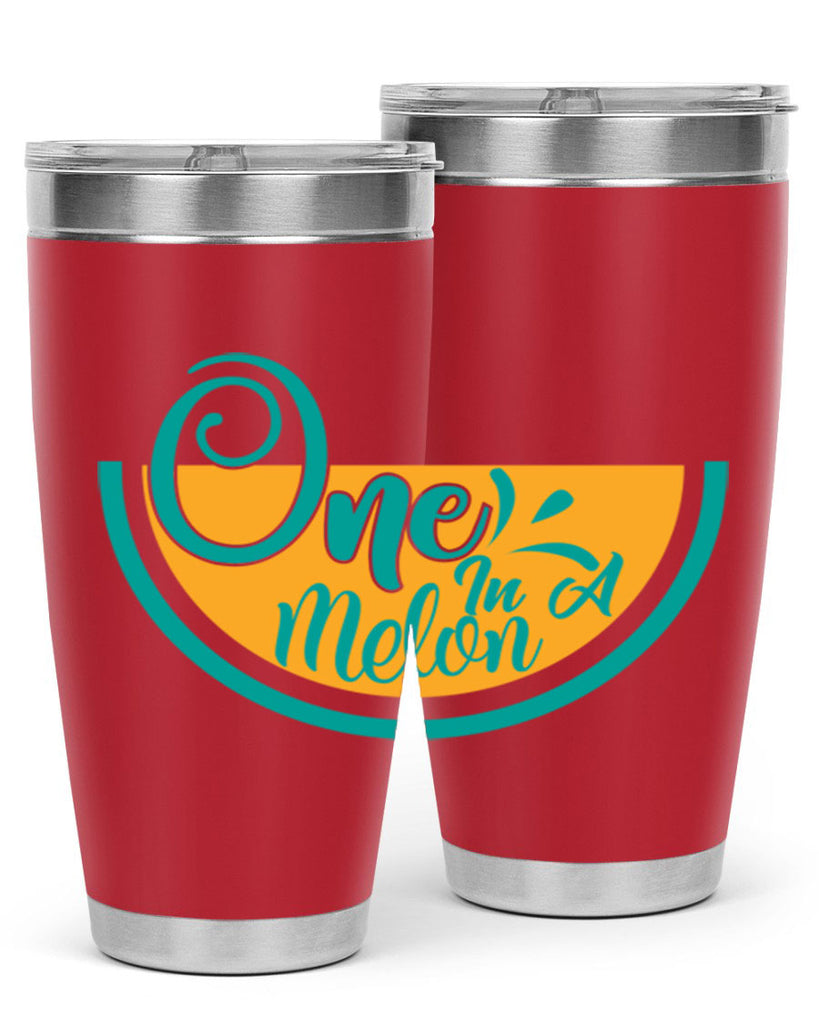 one in a melon Style 85#- summer- Tumbler