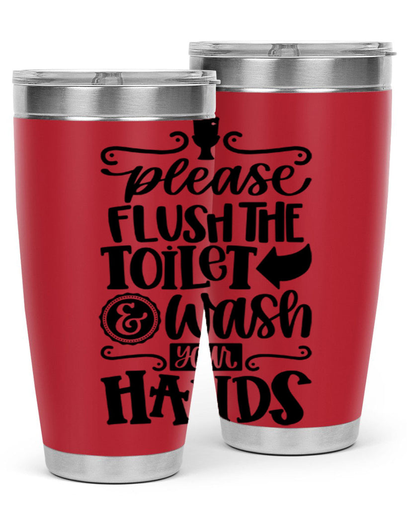 please flush the toilet and wash your hands 24#- bathroom- Tumbler