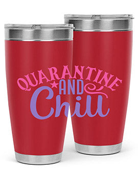 quarantine chill Style 47#- corona virus- Tumbler