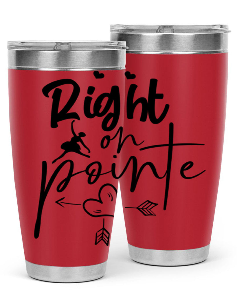 right on pointe 76#- ballet- Tumbler